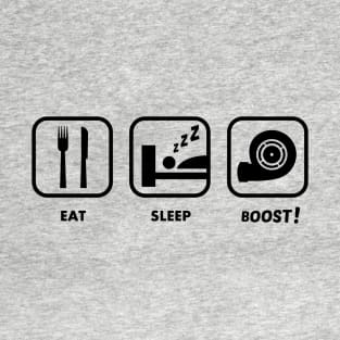 Eat Sleep Boost | FastLane design T-Shirt